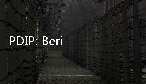 PDIP: Beri Kesempatan, Jangan Belum Apa